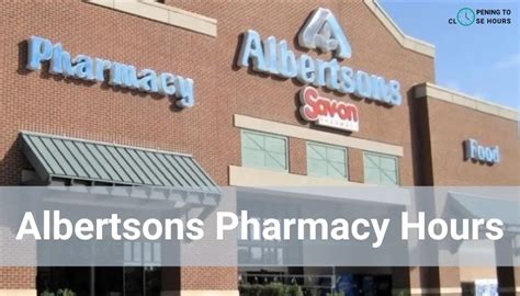 albertsons pharmacy hours near me